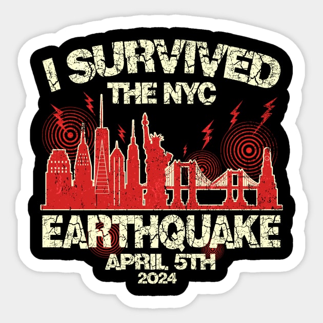 I Survived the NYC Earthquake April 5th 2024 Black Style Sticker by Art.Ewing